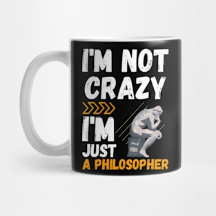 I'm not crazy, I'm just a philosopher Mug